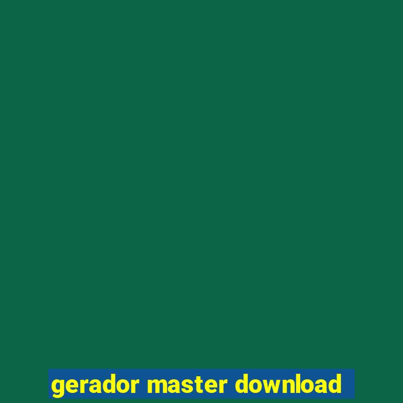 gerador master download